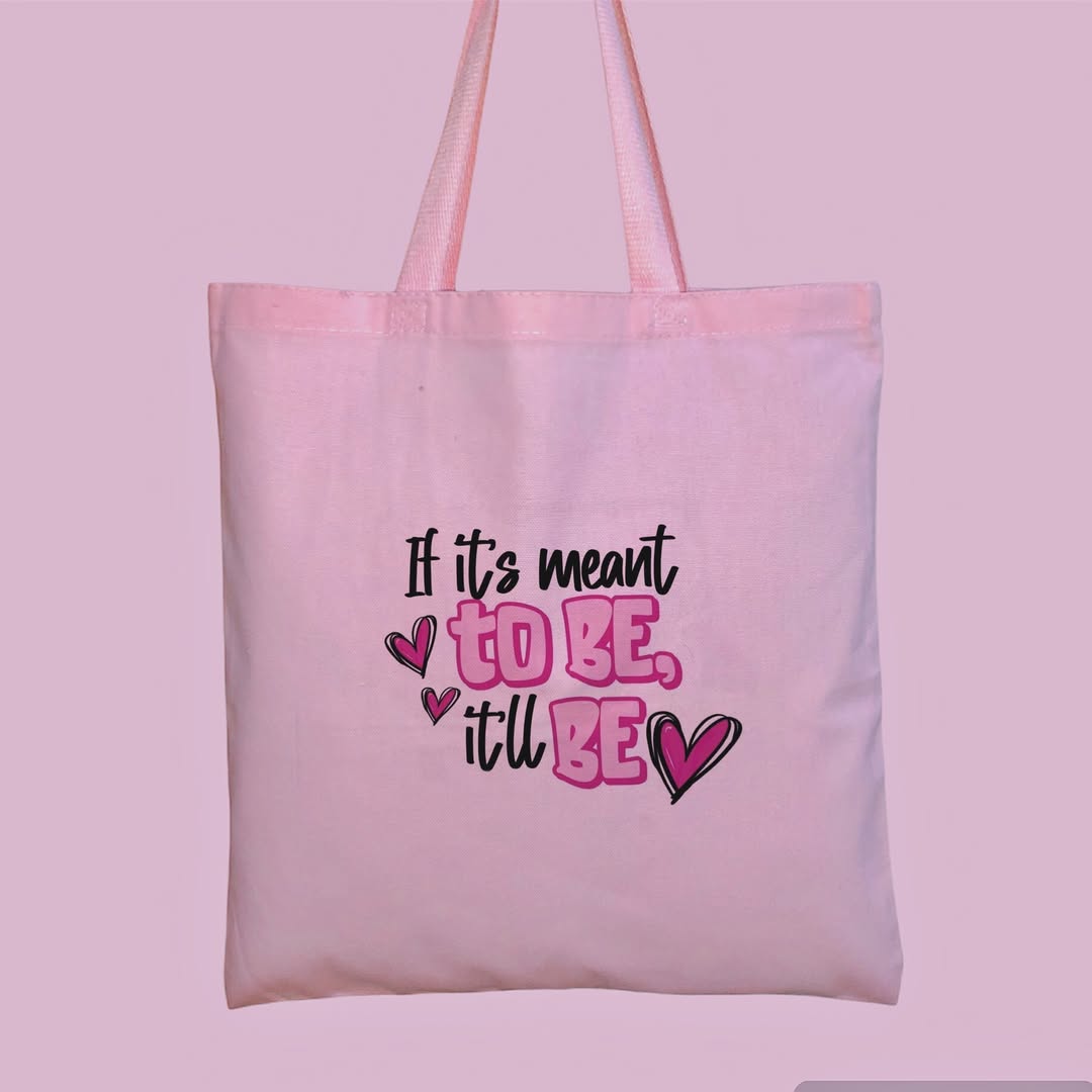 If Its Meant To Be It'll be